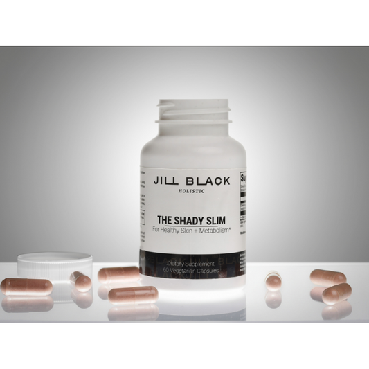 THE SHADY SLIM: For Healthy Skin + Metabolism